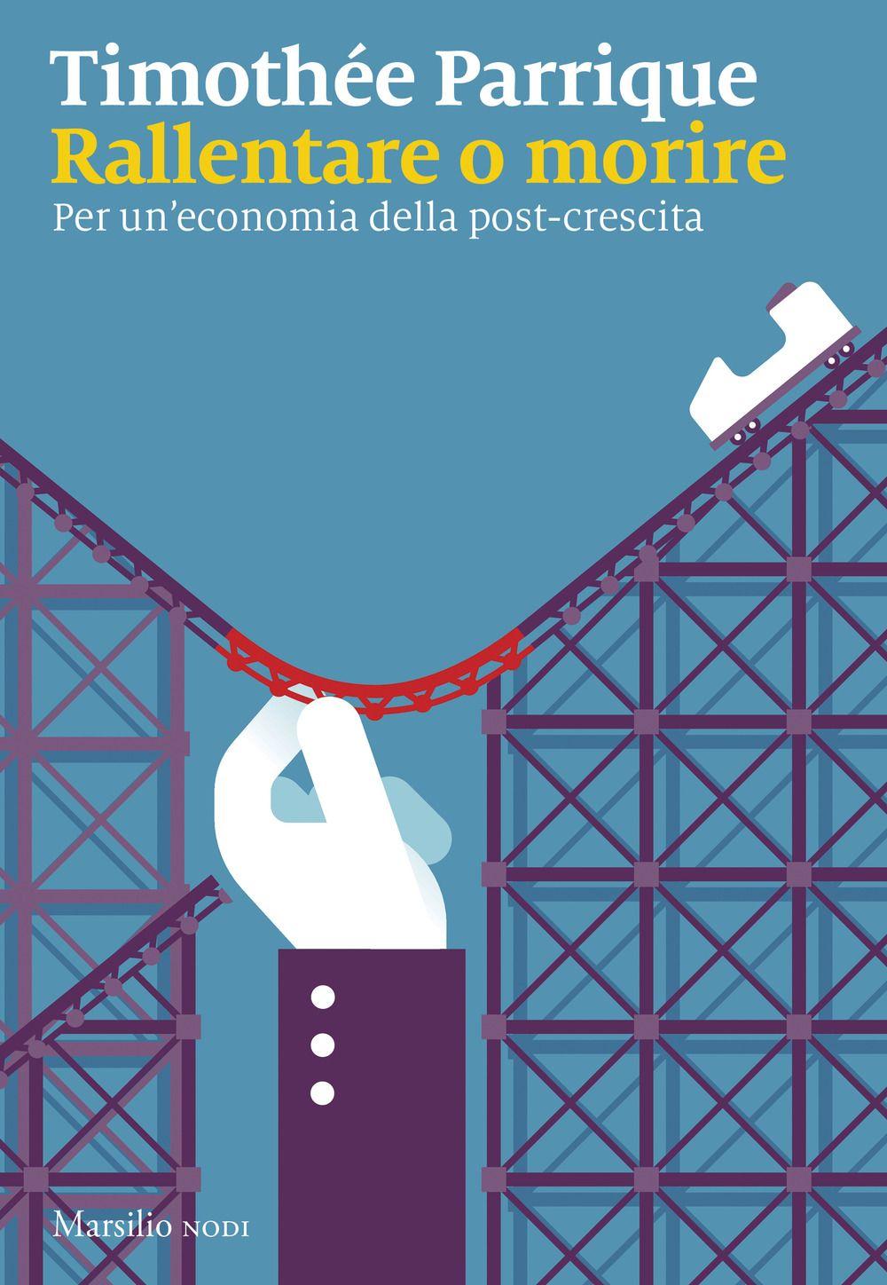 Vorderes Coverbild Rallentare o morire. Per un'economia della post-crescita