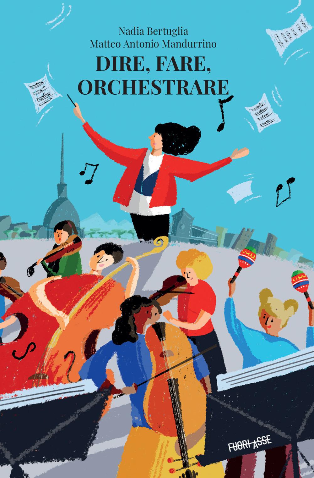 Vorderes Coverbild Dire, fare, orchestrare. L'insegnamento collettivo della musica dal Venezuela a Torino