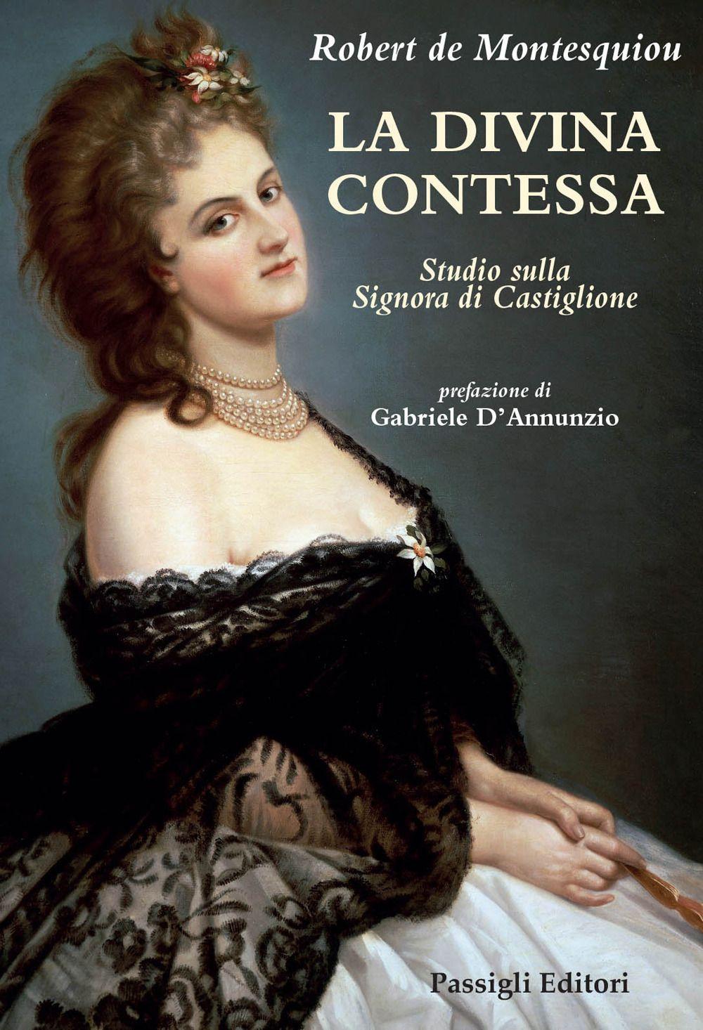 Vorderes Coverbild La Divina Contessa. Studio sulla Signora di Castiglione