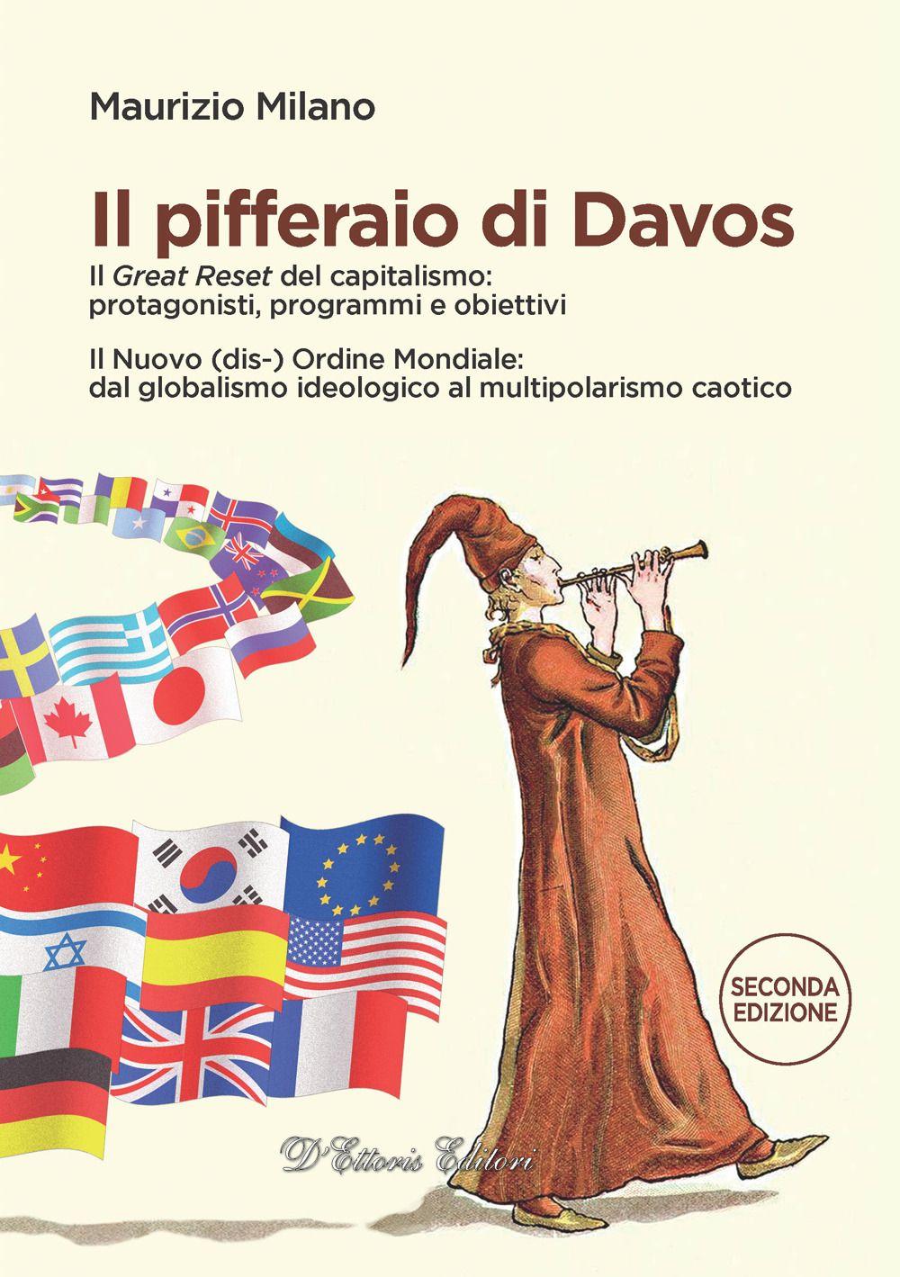 Vorderes Coverbild Il pifferaio di Davos. Il 'Great Reset' del capitalismo: protagonisti, programmi e obiettivi. Il Nuovo (dis-) Ordine Mondiale: dal globalismo ideologico al multipolarismo caotico