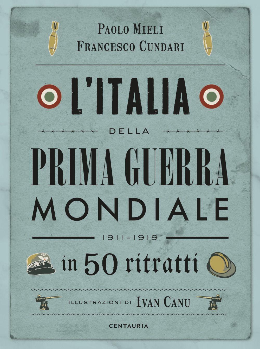 Vorderes Coverbild L' Italia della prima guerra mondiale in 50 ritratti