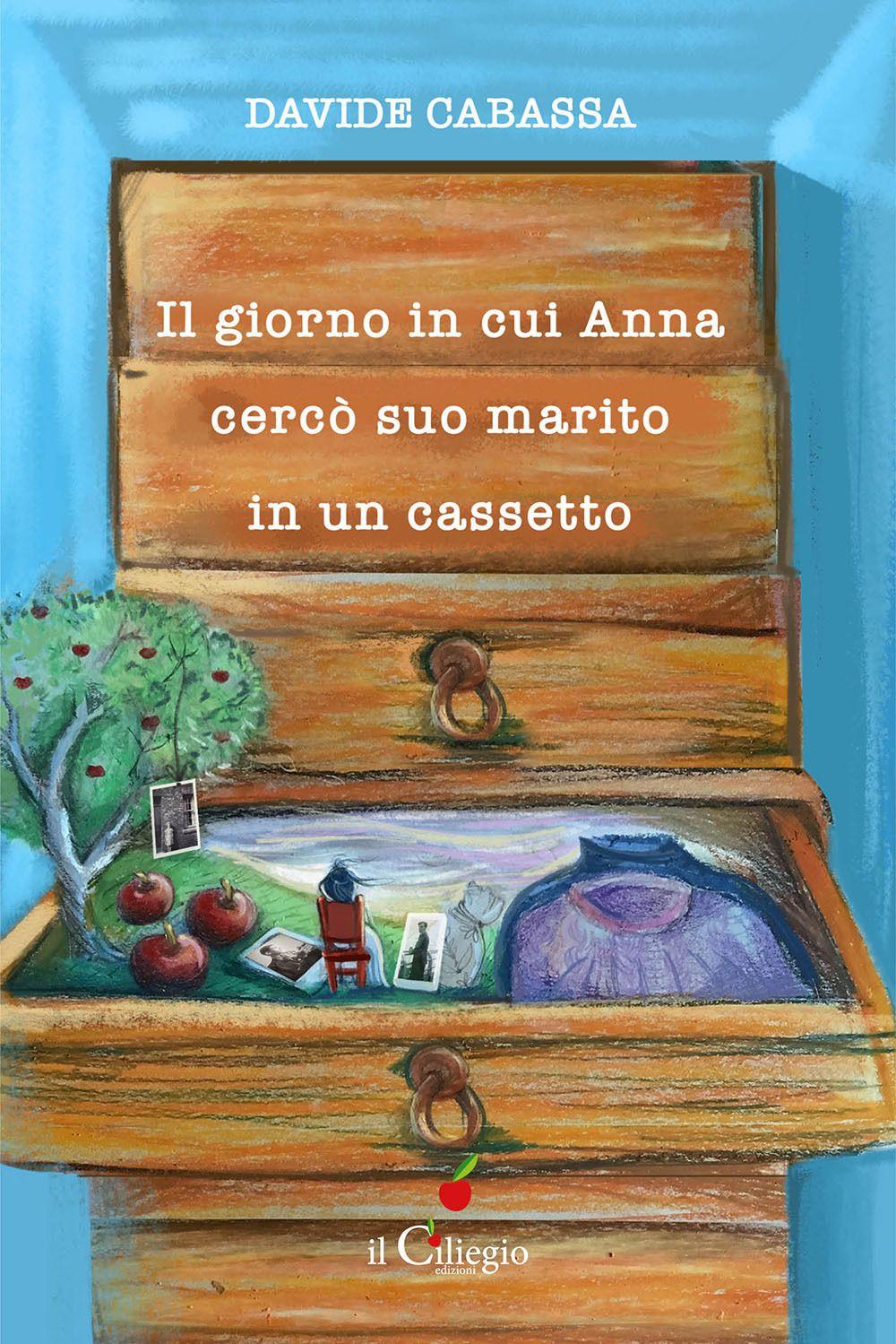 Vorderes Coverbild Il giorno in cui Anna cercò suo marito in un cassetto