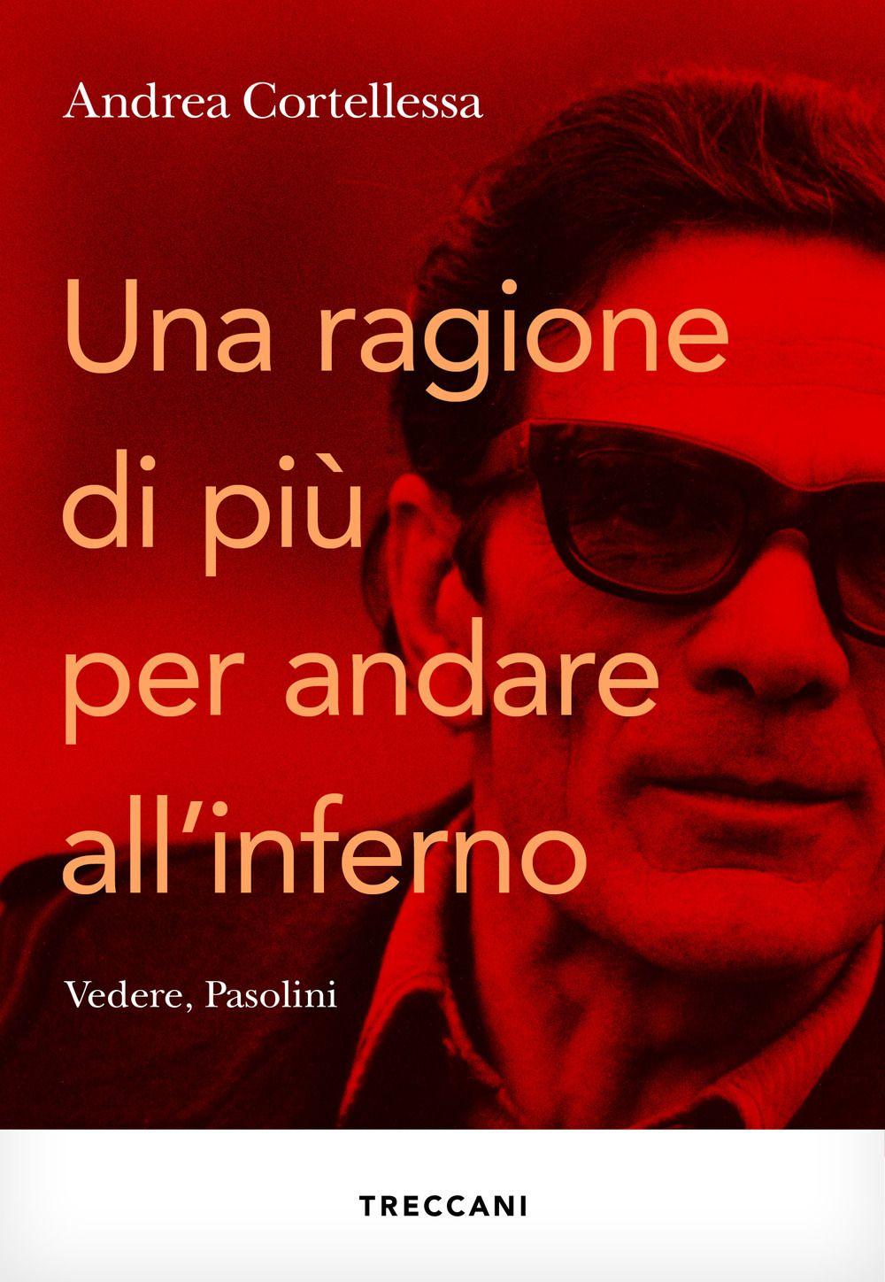 Vorderes Coverbild Una ragione in più per andare all'inferno. Vedere, Pasolini