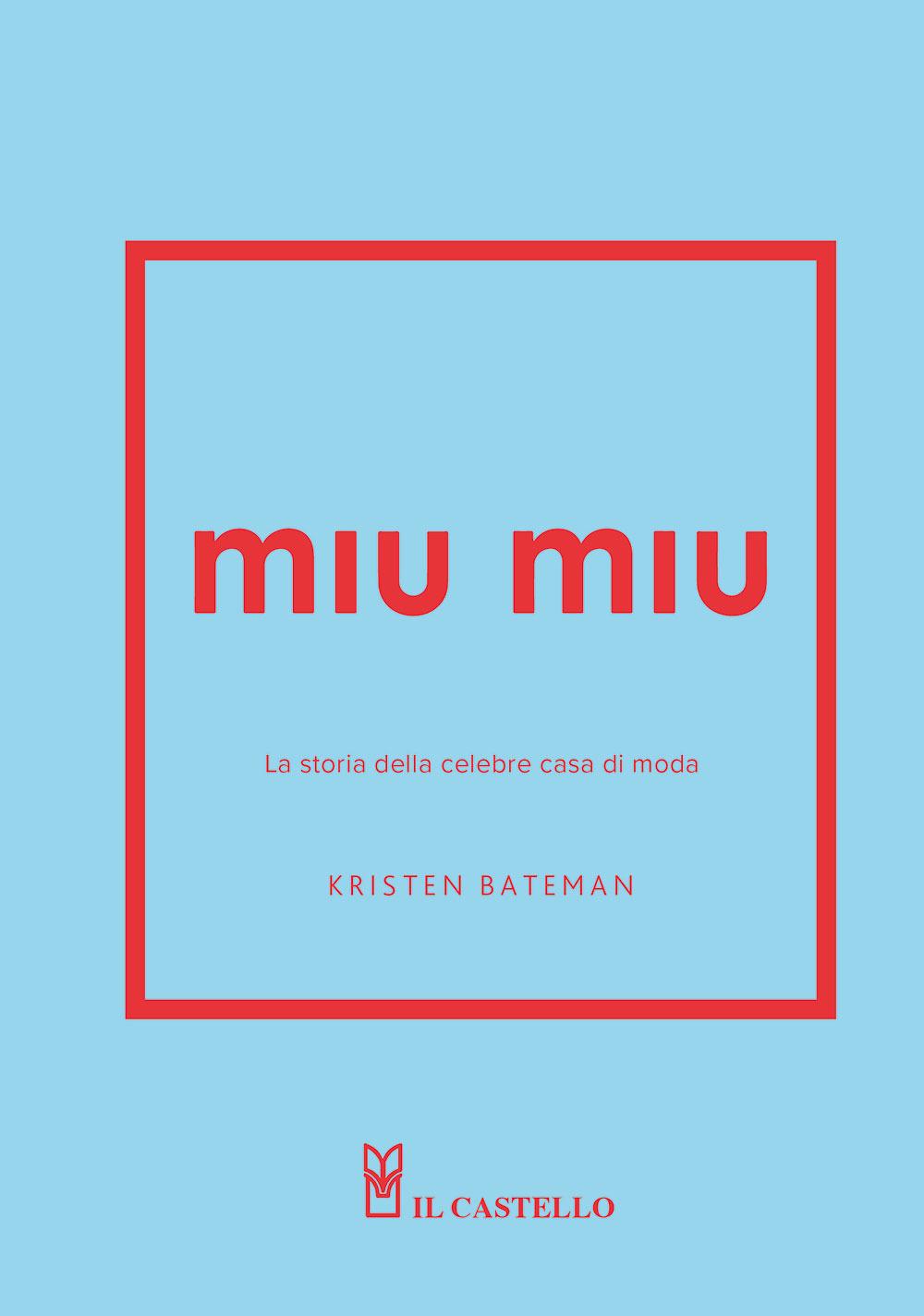 Vorderes Coverbild Miu Miu. La storia della celebre casa di moda