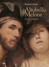 Vorderes Coverbild Altobello Melone. Opera completa