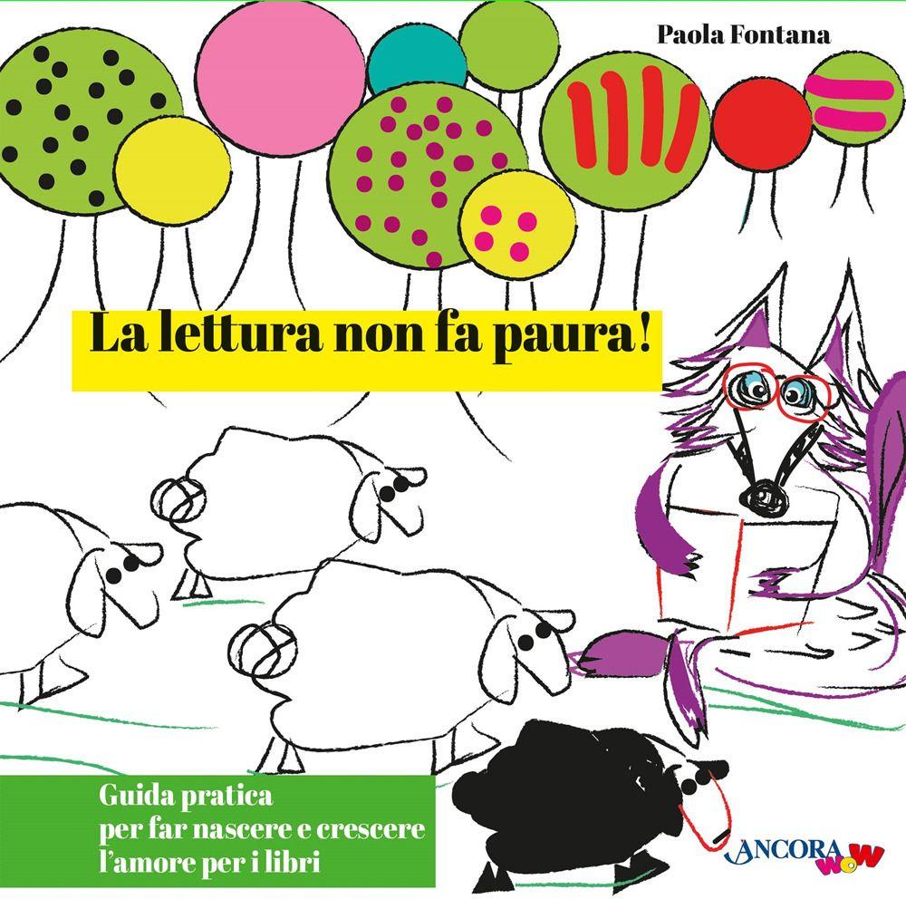 Vorderes Coverbild La lettura non fa paura! Guida pratica per far nascere e crescere l'amore per i libri