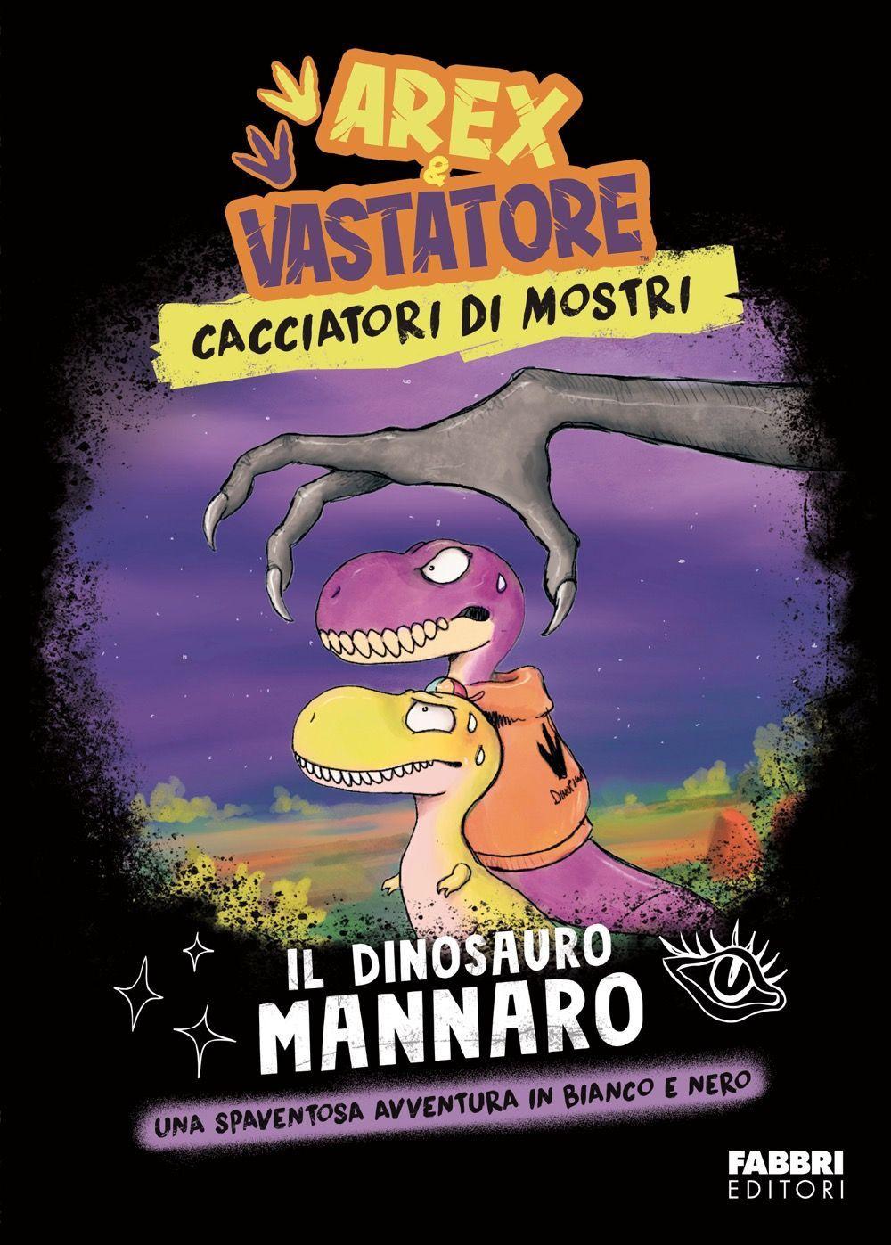 Vorderes Coverbild Il dinosauro mannaro. Arex e Vastatore. Cacciatori di mostri