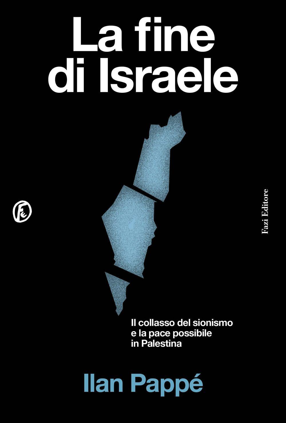 Vorderes Coverbild La fine di Israele. Il collasso del sionismo e la pace possibile in Palestina