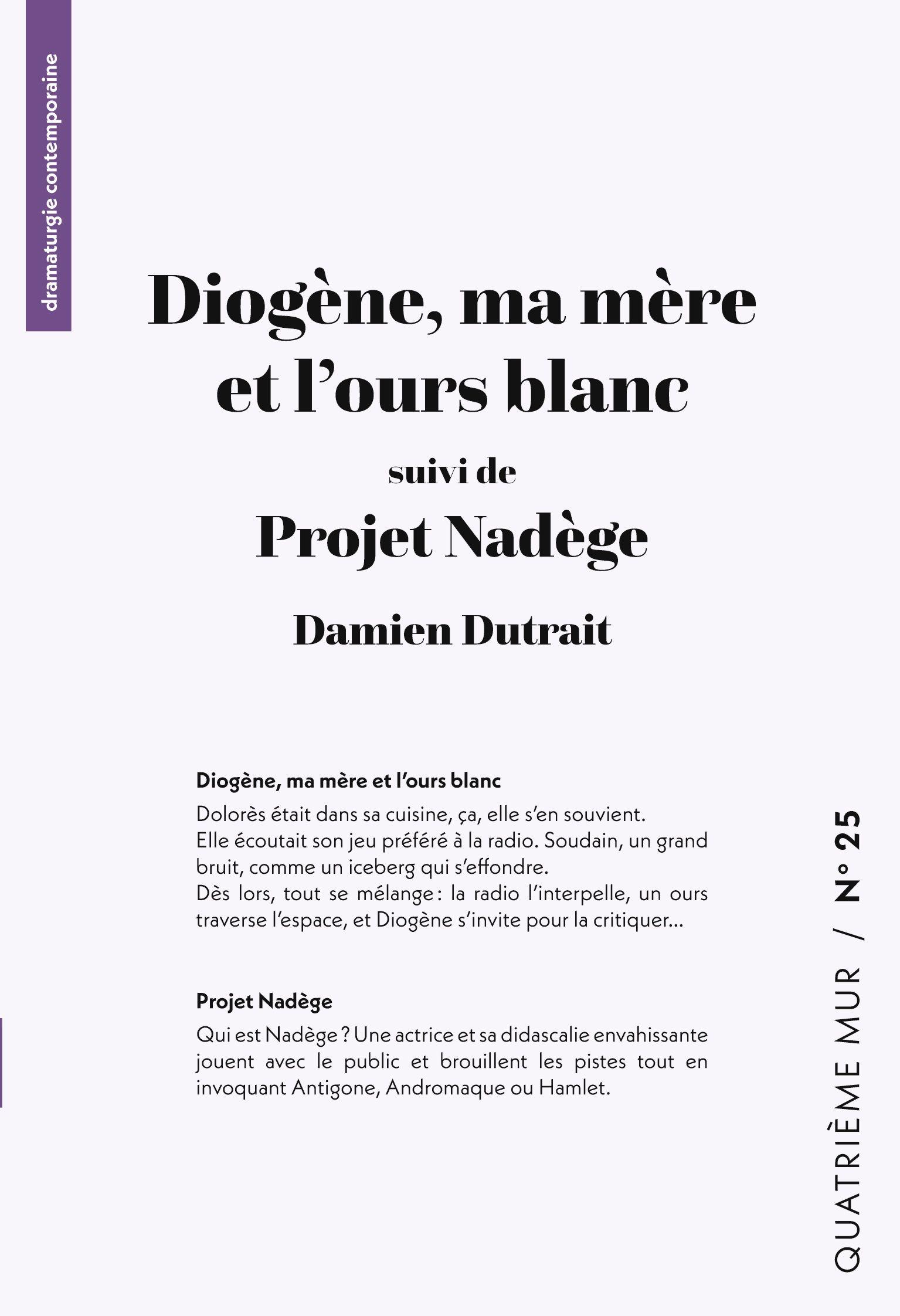 Vorderes Coverbild Diogène, ma mère et l'ours blanc (suivi de) Projet Nadège