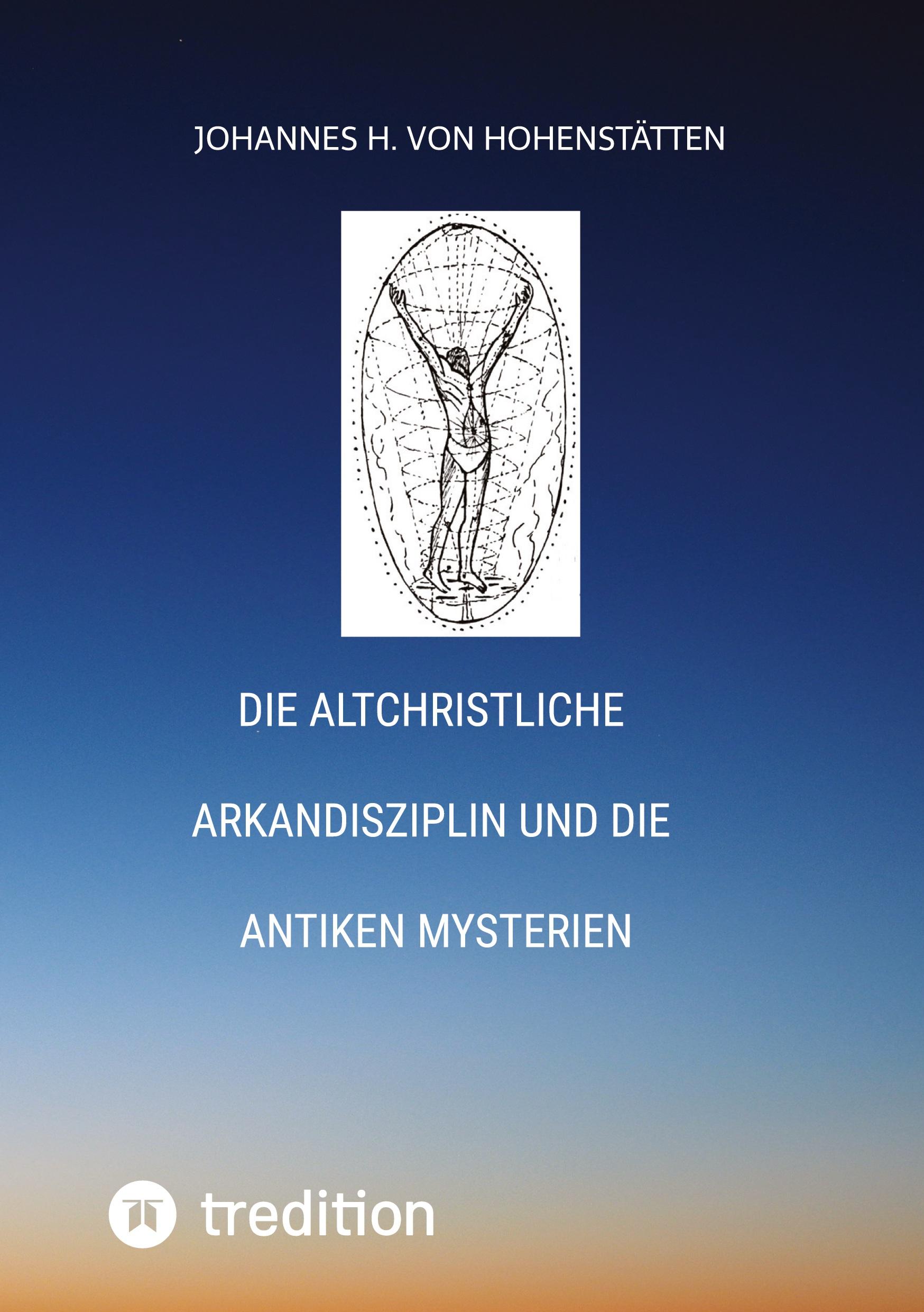 Vorderes Coverbild Die altchristliche Arkandisziplin  und die antiken Mysterien