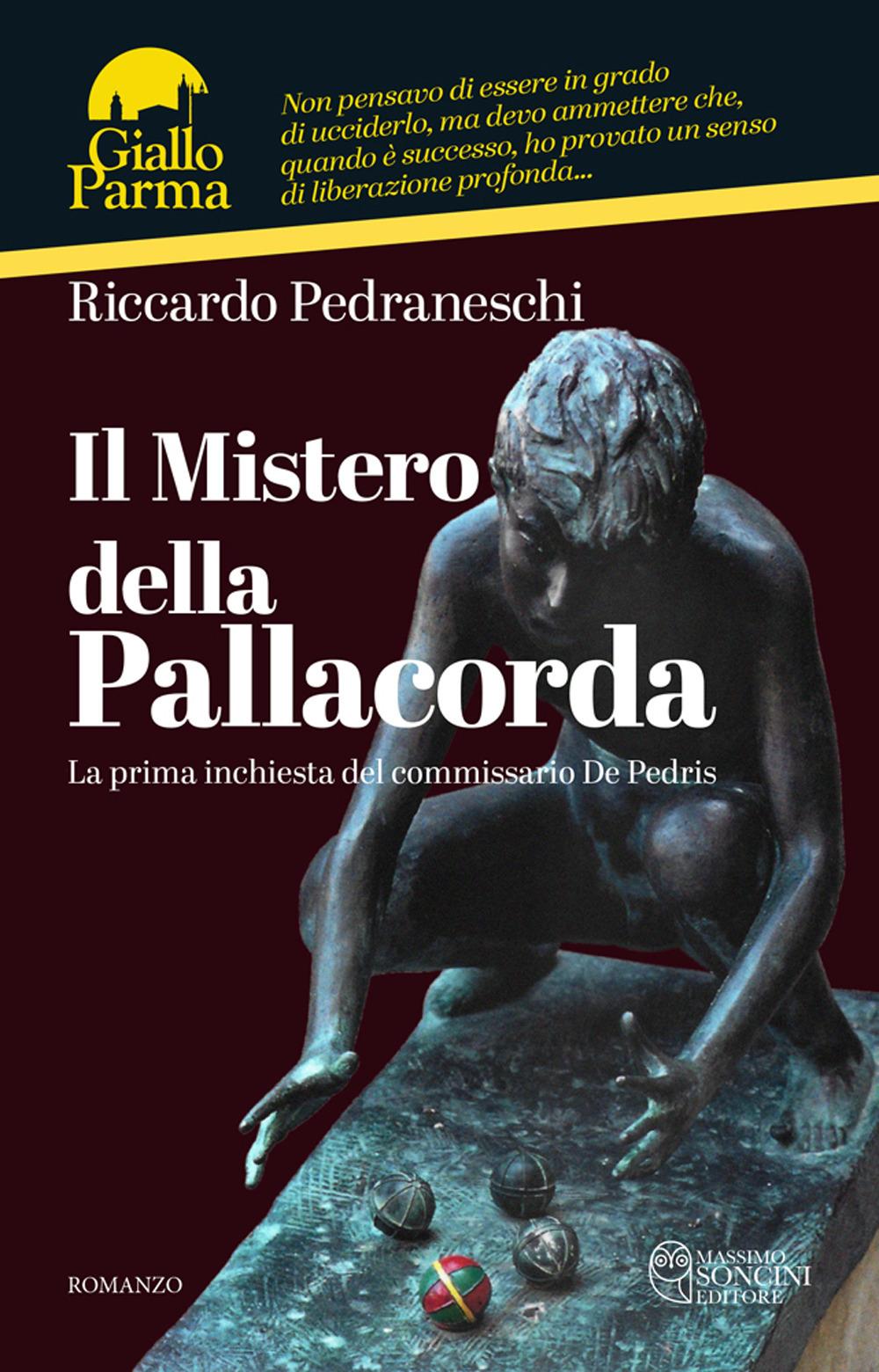Vorderes Coverbild Il mistero della pallacorda. La prima inchiesta del commissario De Pedris