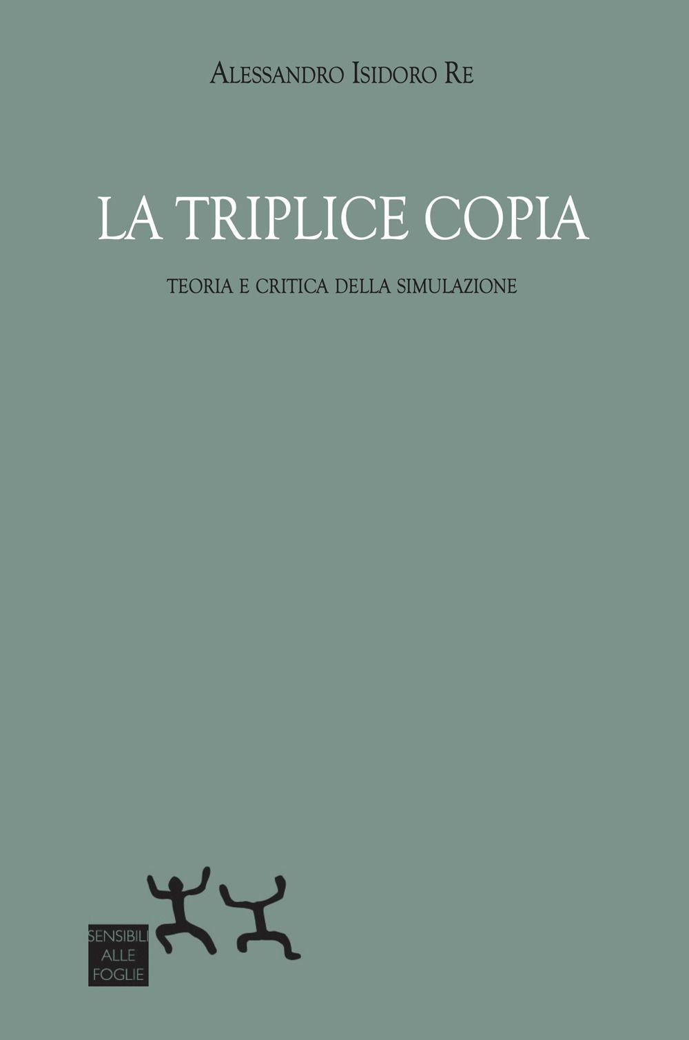 Vorderes Coverbild La triplice copia. Teoria e critica della simulazione