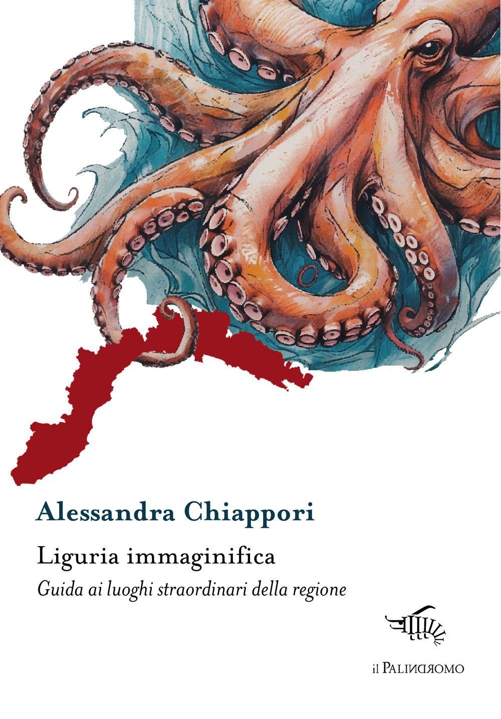 Vorderes Coverbild Liguria immaginifica. Guida ai luoghi straordinari della regione