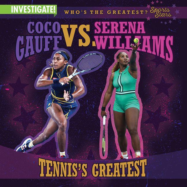 Vorderes Coverbild Coco Gauff vs. Serena Williams: Tennis's Greatest