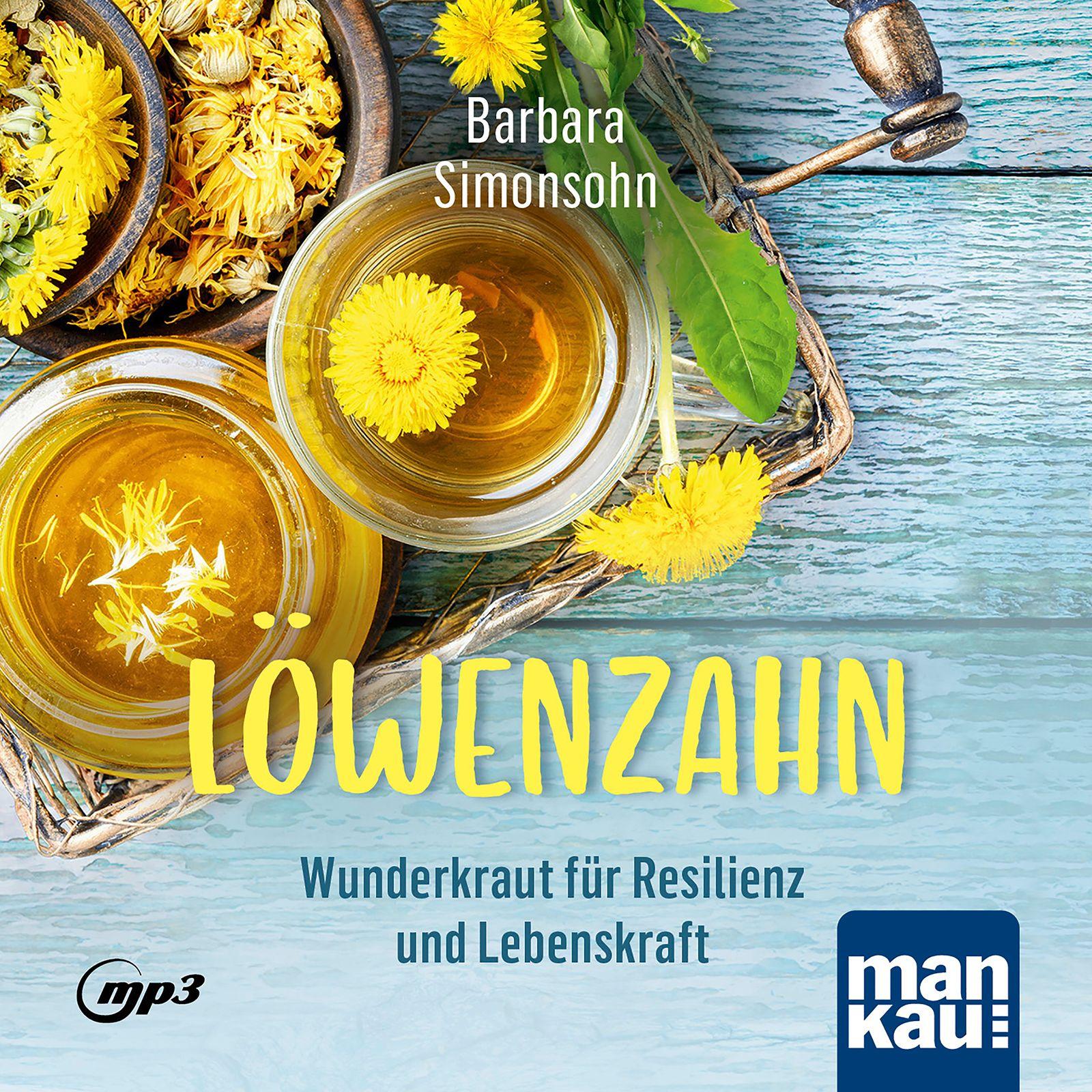 Vorderes Coverbild Löwenzahn - Wunderkraut für Resilienz und Lebenskraft. Hörbuch