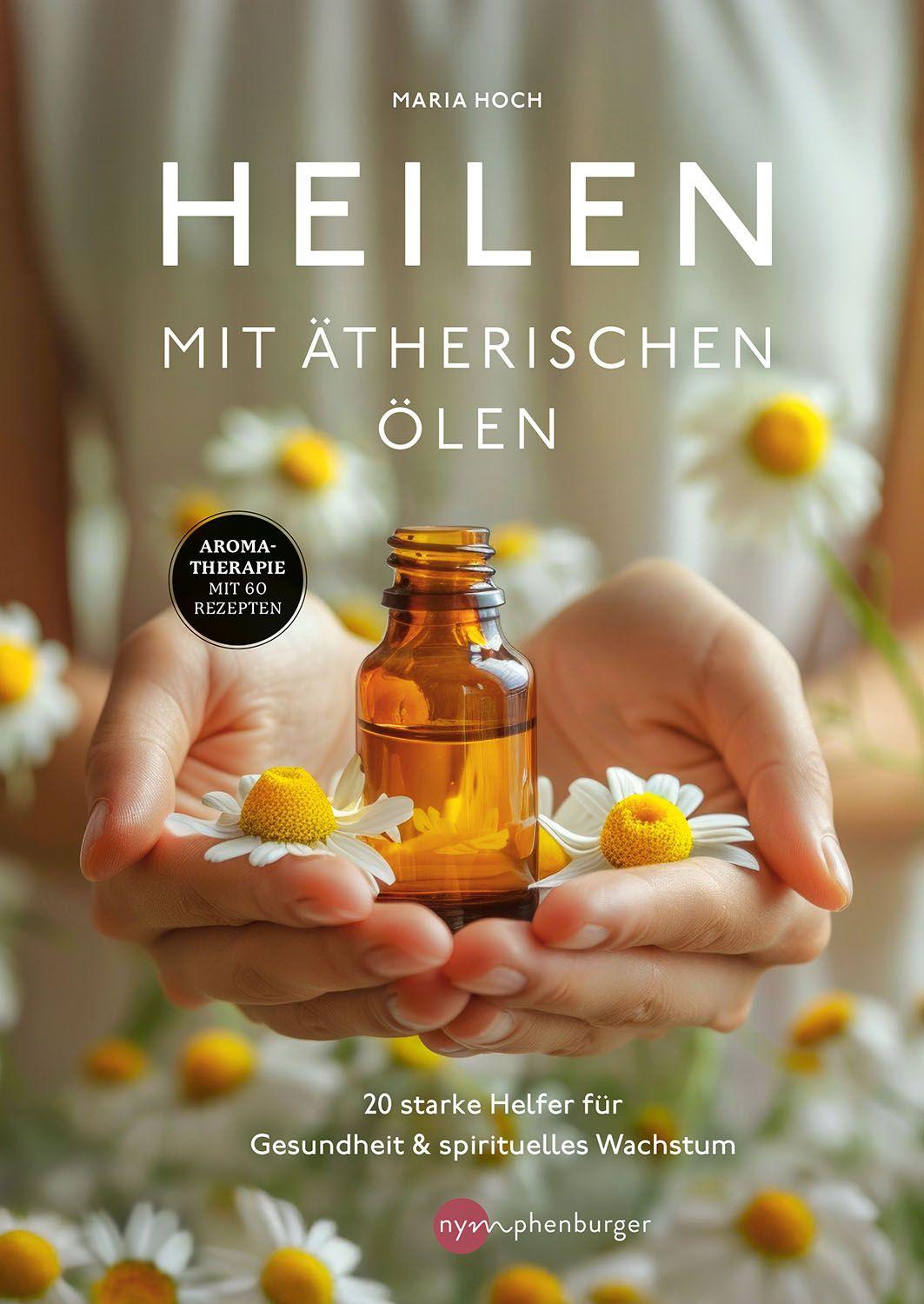 Vorderes Coverbild Heilen mit ätherischen Ölen