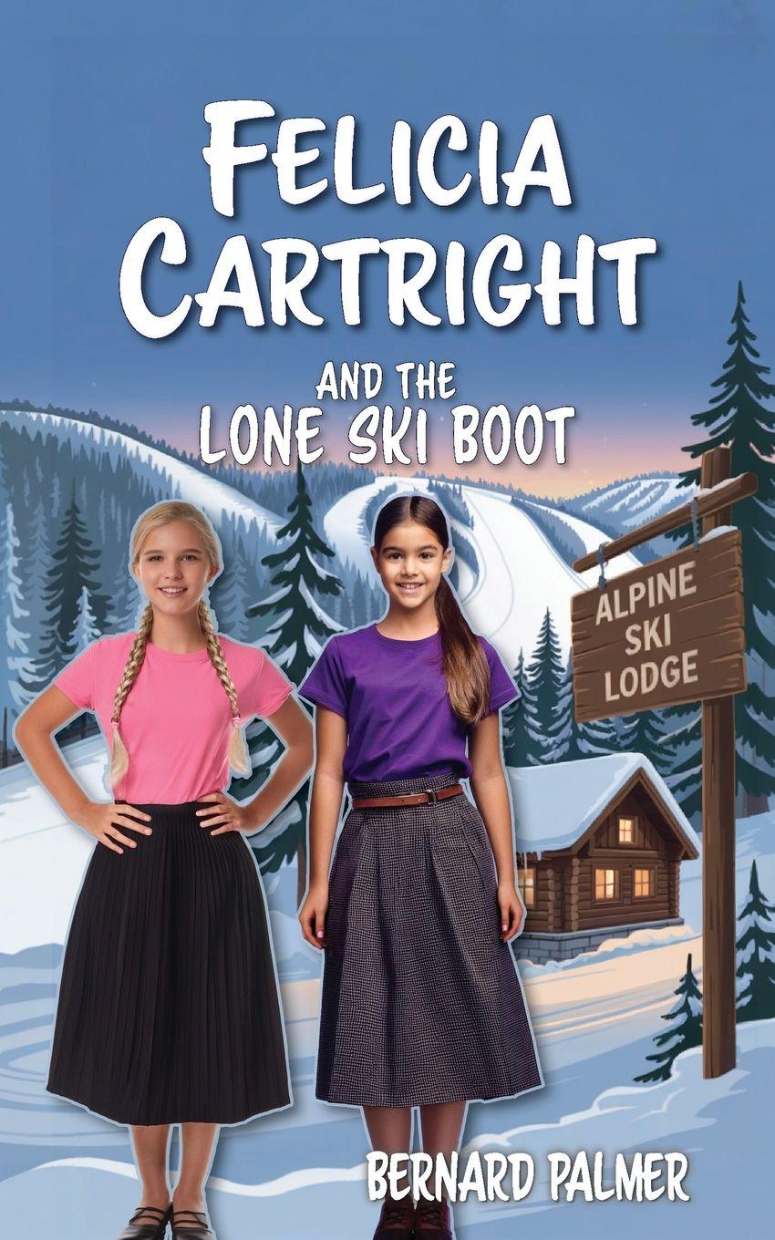 Vorderes Coverbild Felicia Cartright and the Lone Ski Boot