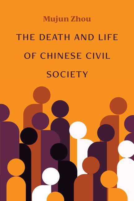 Vorderes Coverbild The Death and Life of Chinese Civil Society