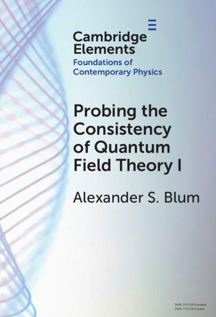 Vorderes Coverbild Probing the Consistency of Quantum Field Theory I
