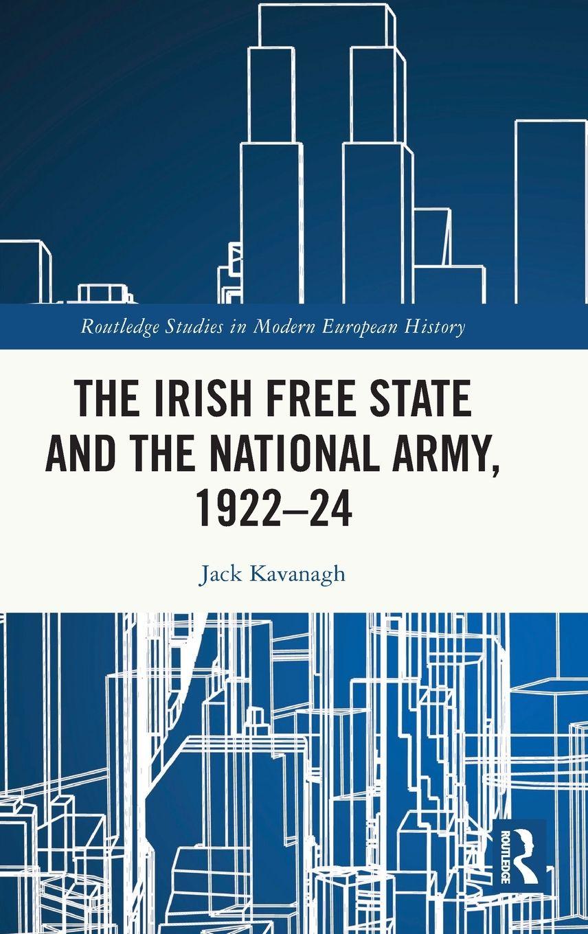 Vorderes Coverbild The Irish Free State and the National Army, 1922-24