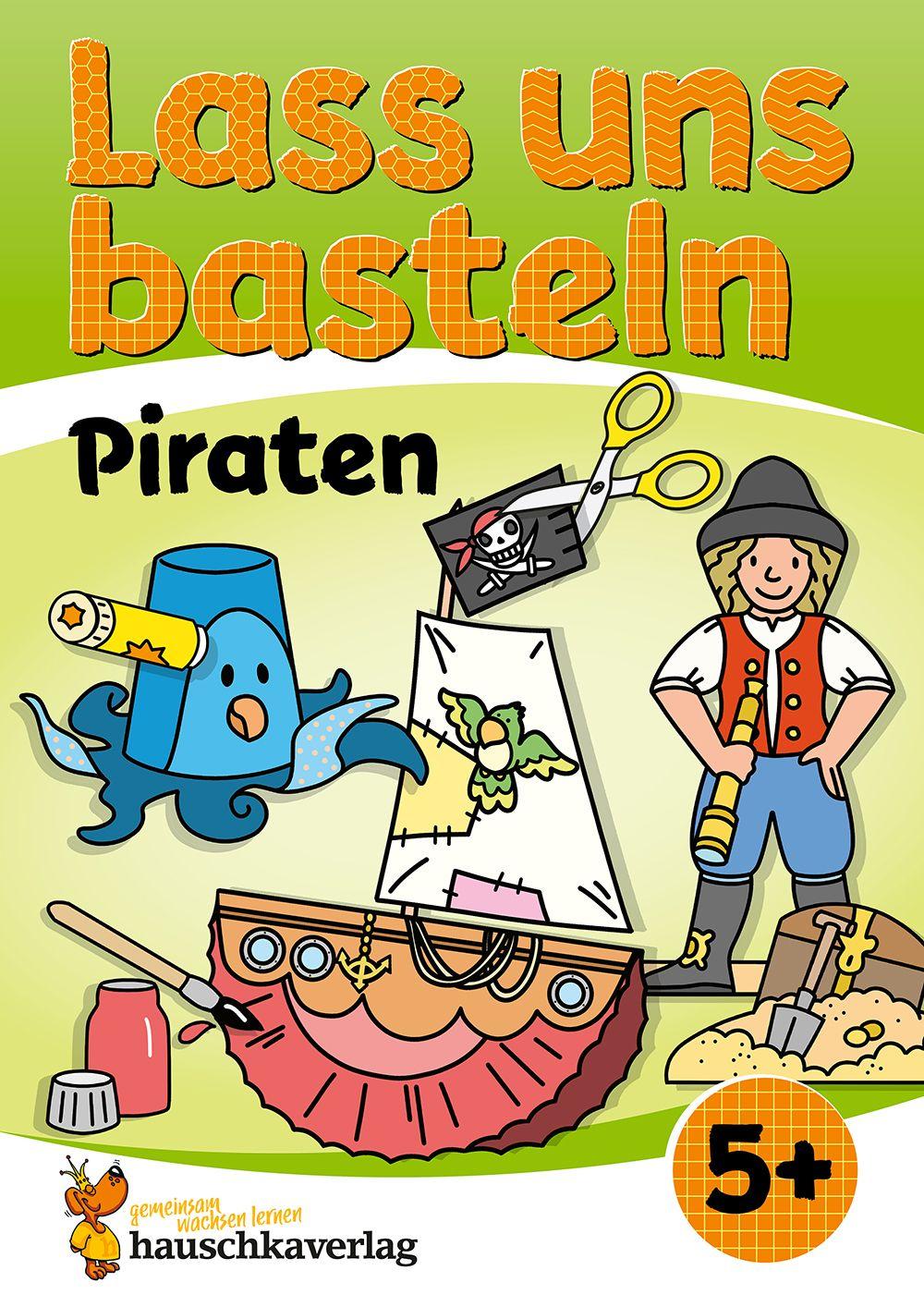 Vorderes Coverbild Lass uns basteln - Bastelbuch ab 5 Jahre - Piraten