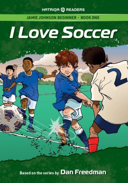 Vorderes Coverbild Jamie Johnson: I Love Soccer (HATRIQA Graded Readers)