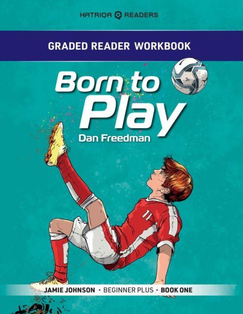 Vorderes Coverbild Graded Reader Workbook: Born to Play