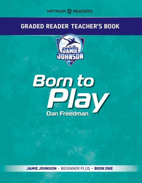 Vorderes Coverbild Graded Reader Teacher's Book: Born to Play