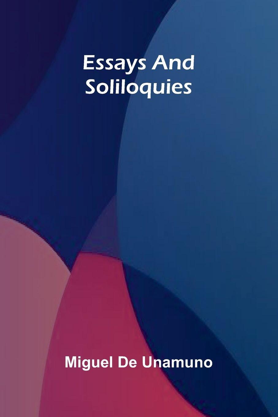 Vorderes Coverbild Essays And Soliloquies