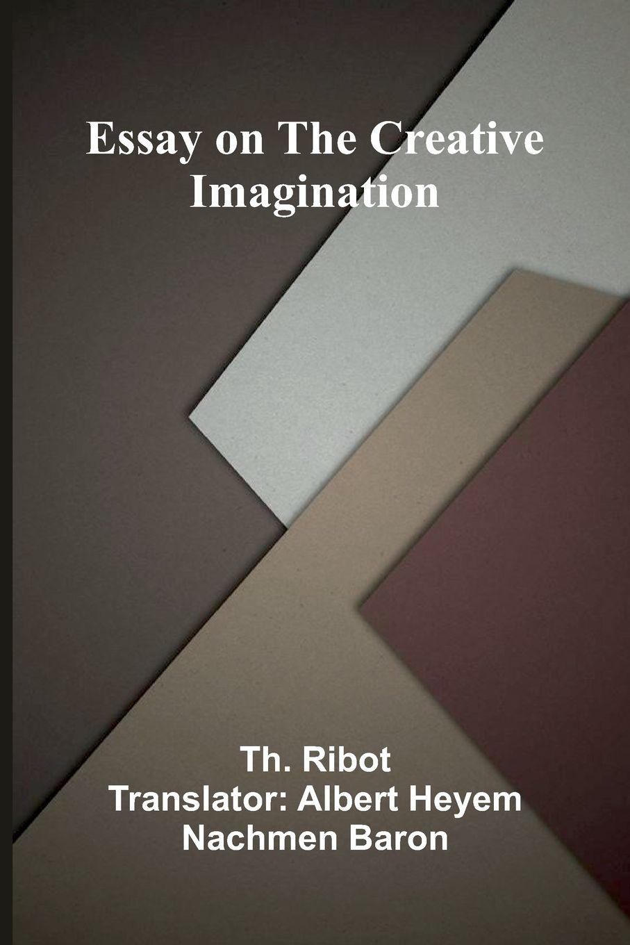 Vorderes Coverbild Essay On The Creative Imagination