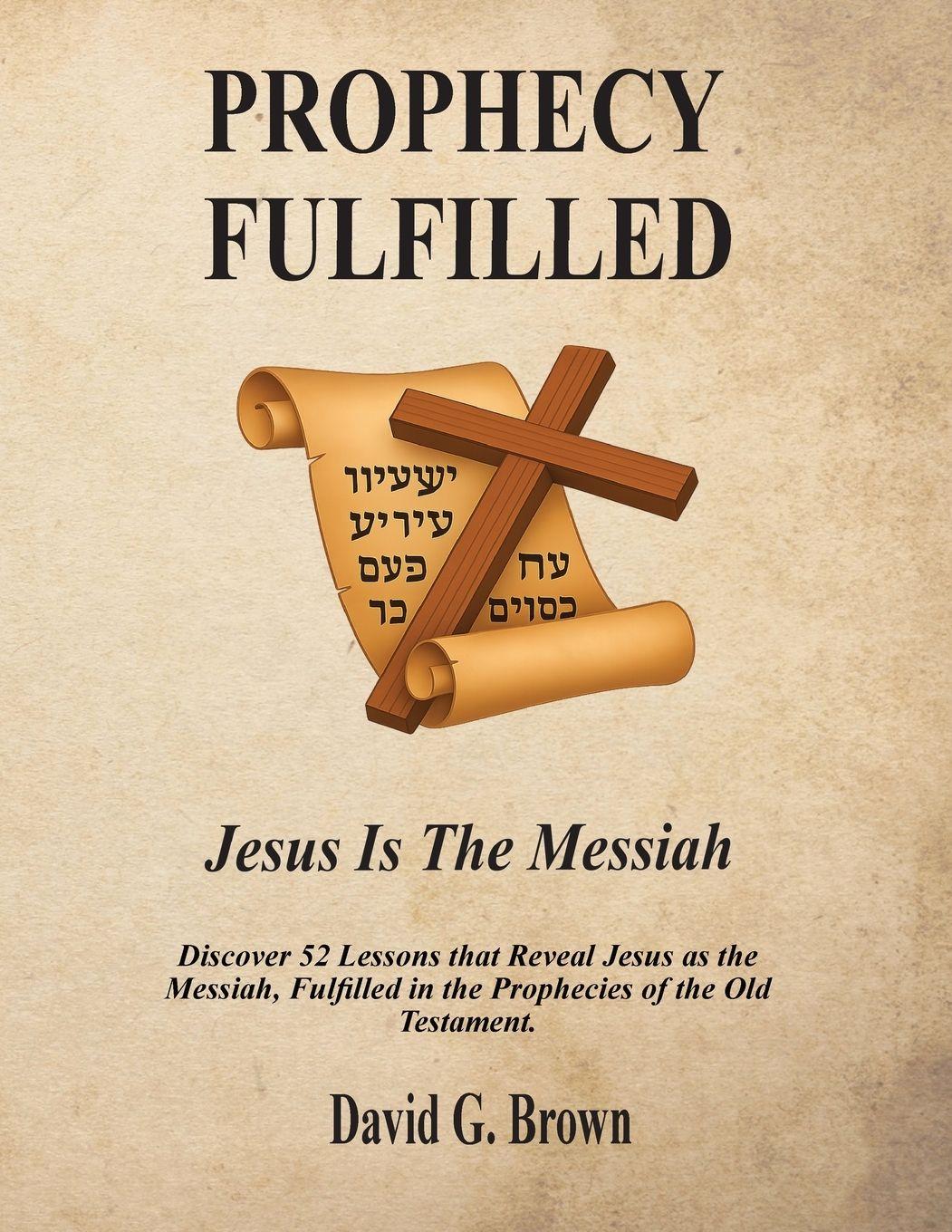 Vorderes Coverbild PROPHECY FULFILLED Jesus is the Messiah