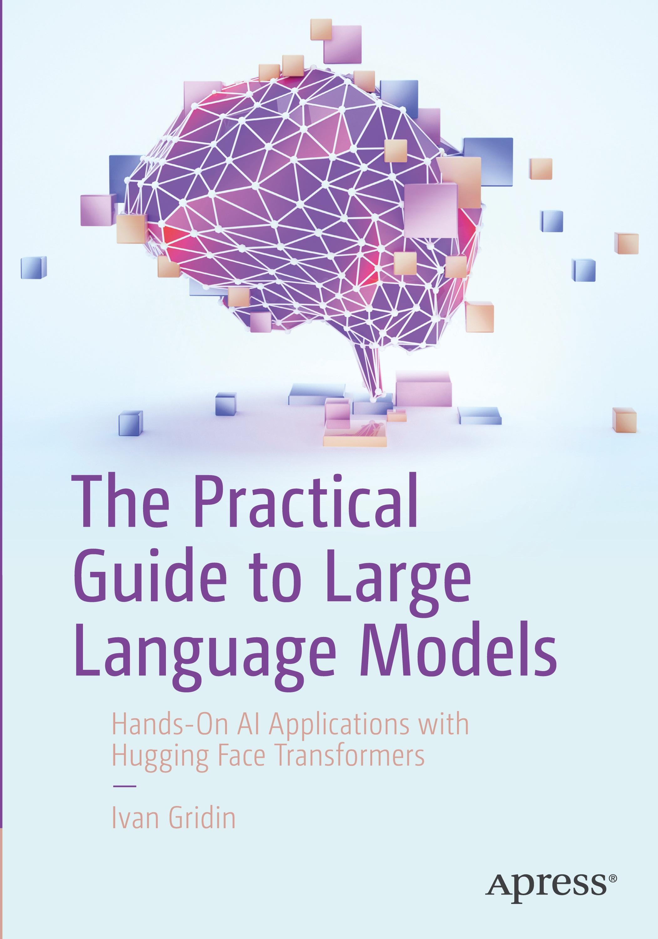 Vorderes Coverbild The Practical Guide to Large Language Models