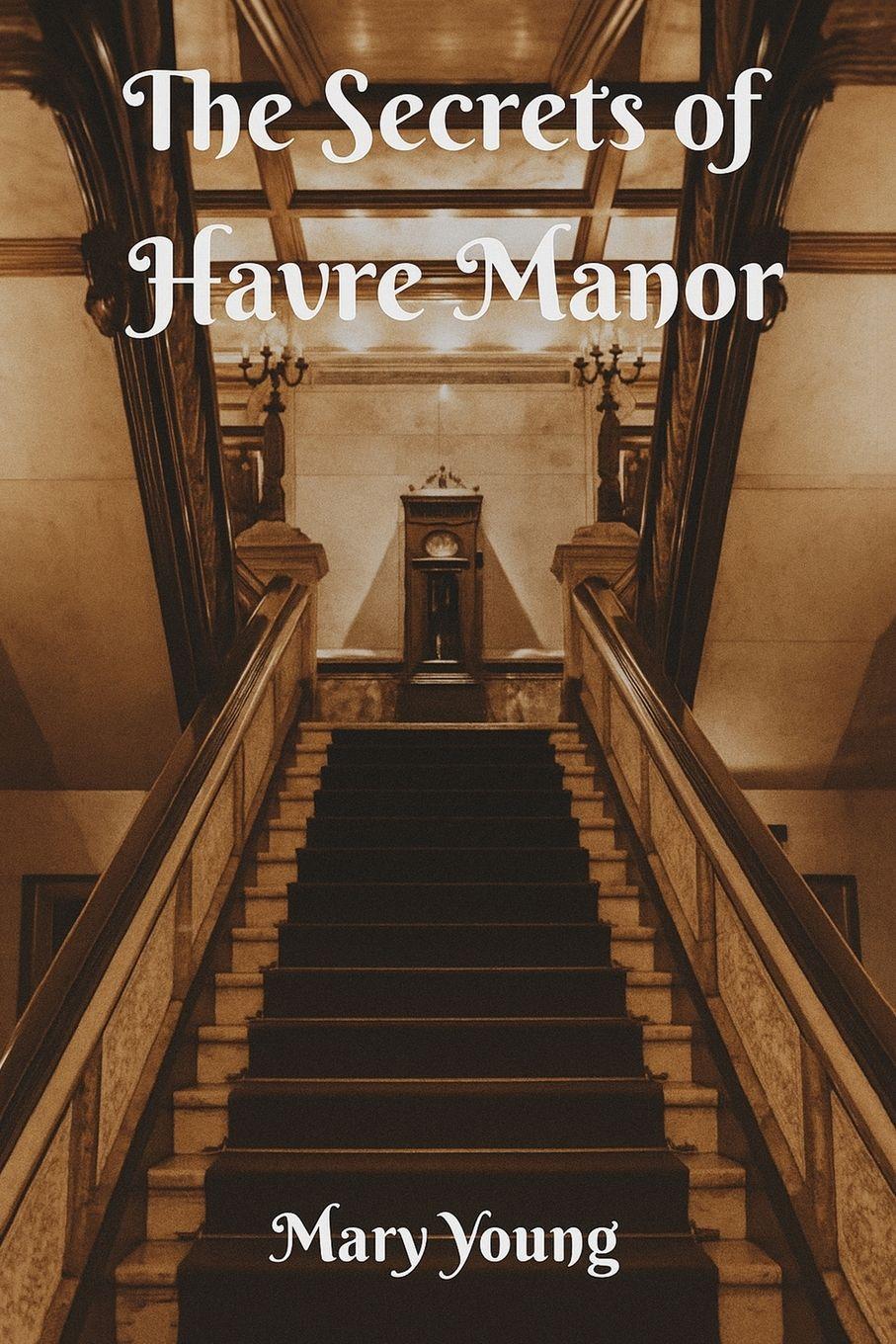 Vorderes Coverbild The Secrets of Havre Manor
