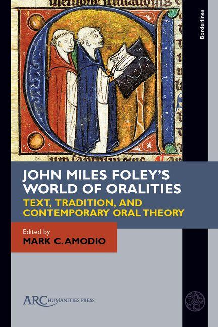 Vorderes Coverbild John Miles Foley's World of Oralities