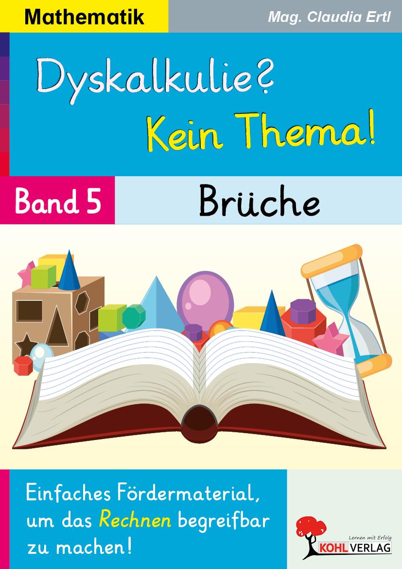 Vorderes Coverbild Dyskalkulie? Kein Thema! / Band 5: Brüche