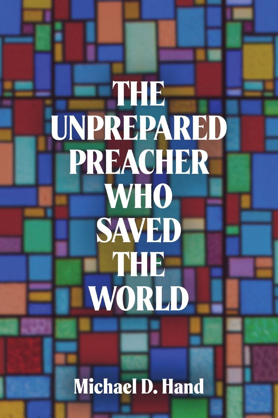 Vorderes Coverbild The Unprepared Preacher Who Saved the World