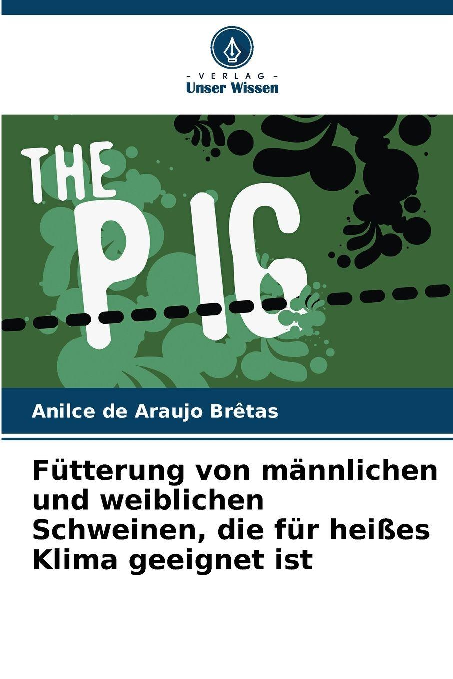 Vorderes Coverbild Fütterung von männlichen und weiblichen Schweinen, die für heißes Klima geeignet ist