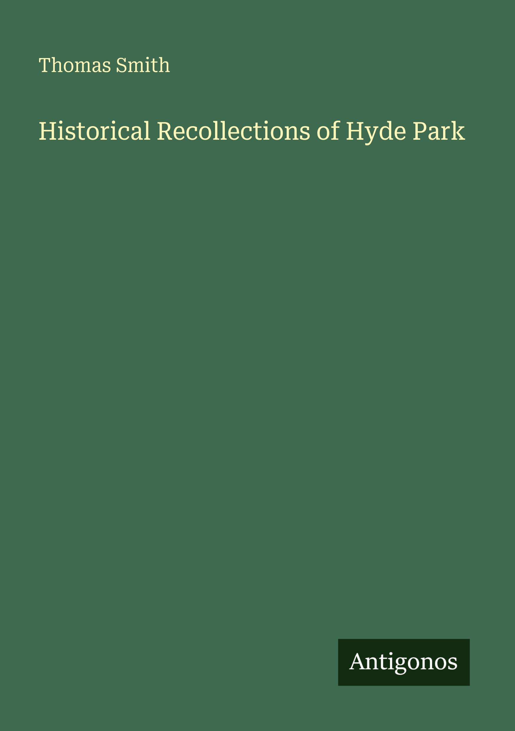 Vorderes Coverbild Historical Recollections of Hyde Park