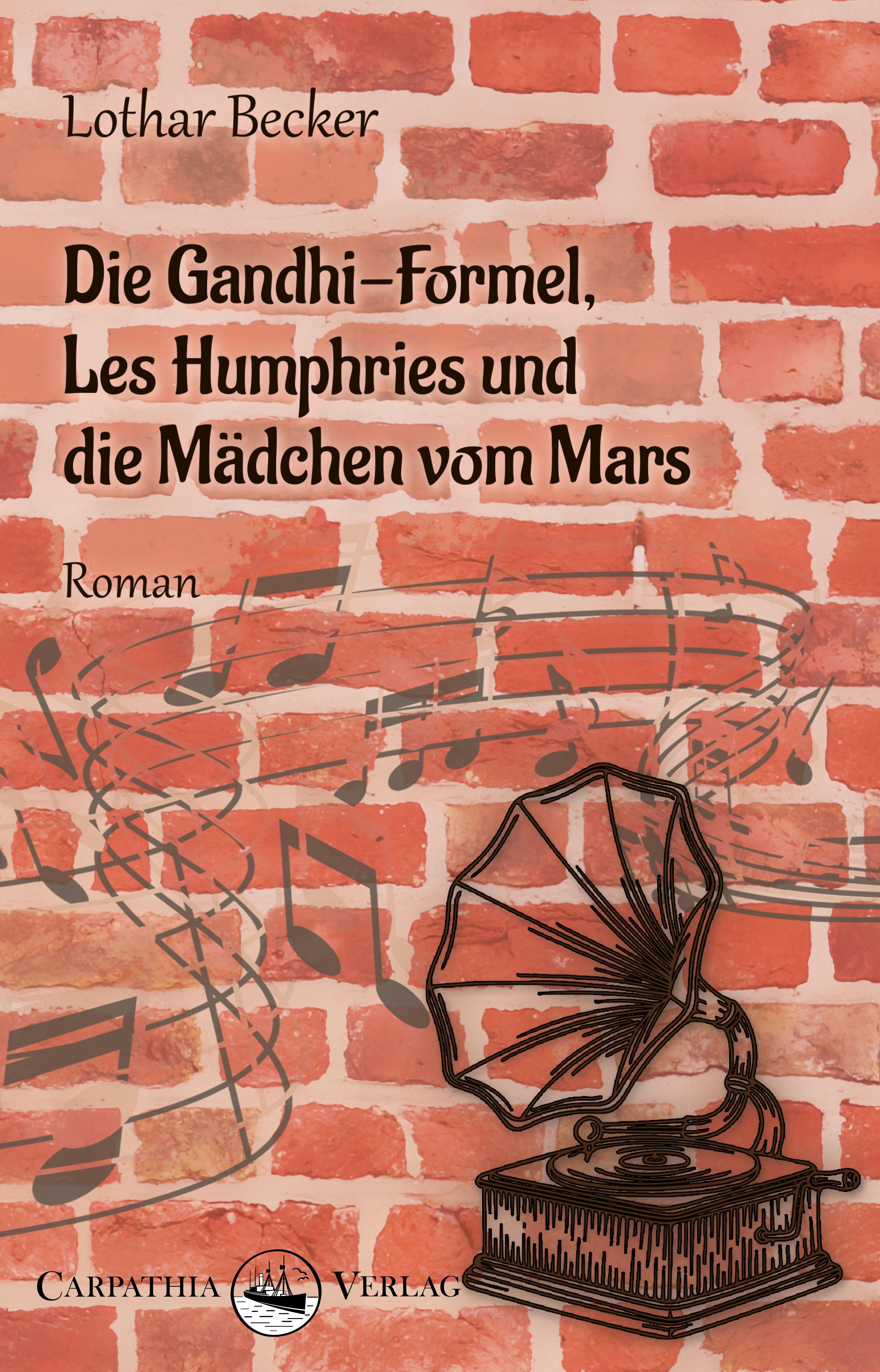 Vorderes Coverbild Die Gandhi-Formel, Les Humphries und die Mädchen vom Mars