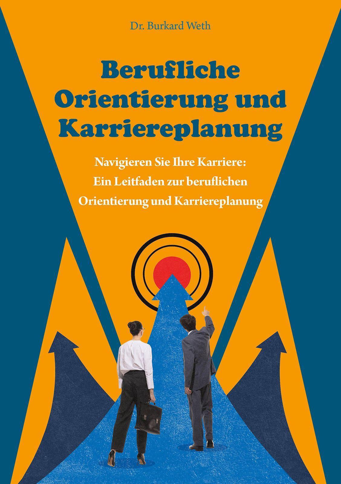 Vorderes Coverbild Berufliche Orientierung und Karriereplanung