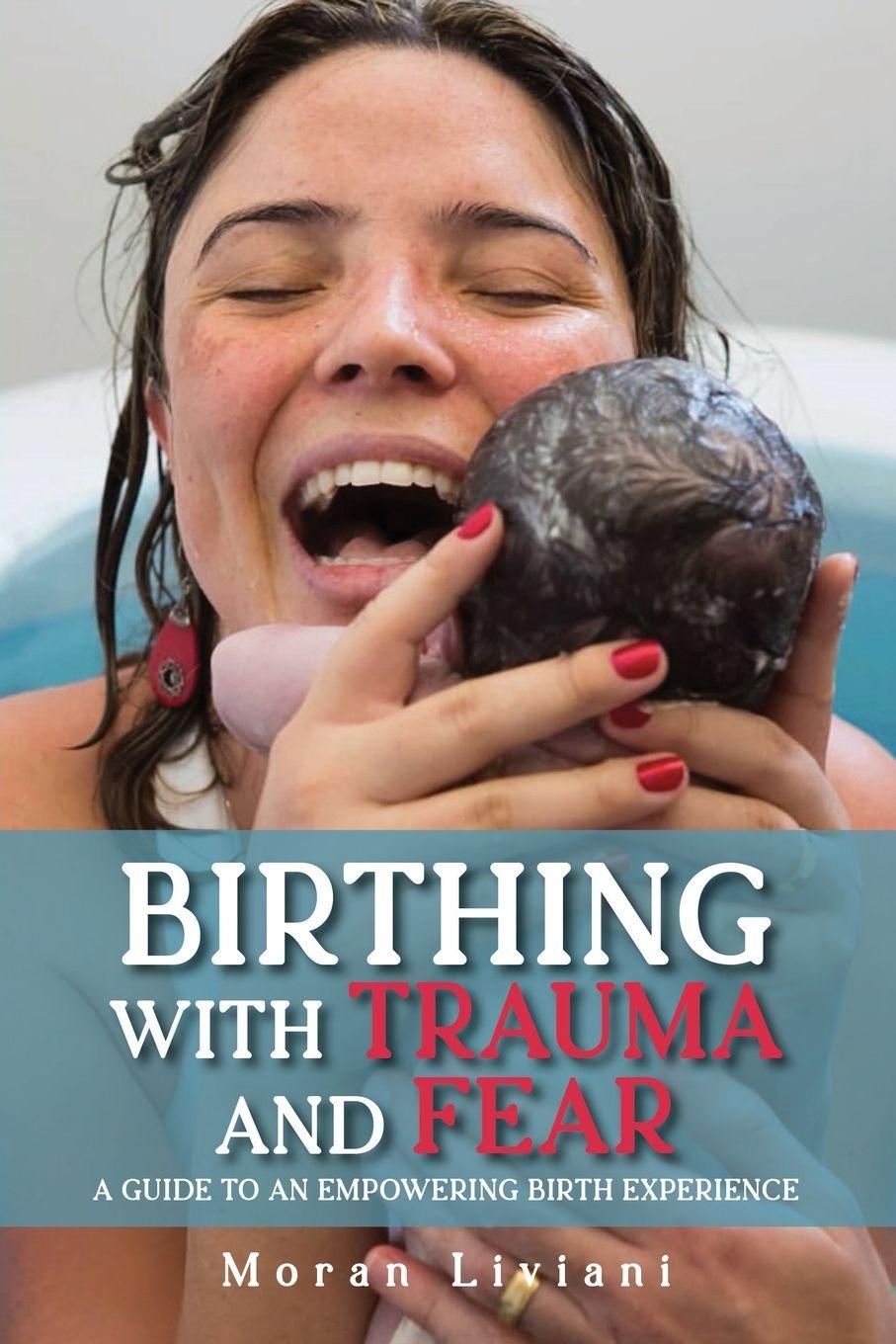 Vorderes Coverbild Birthing with Trauma and Fear