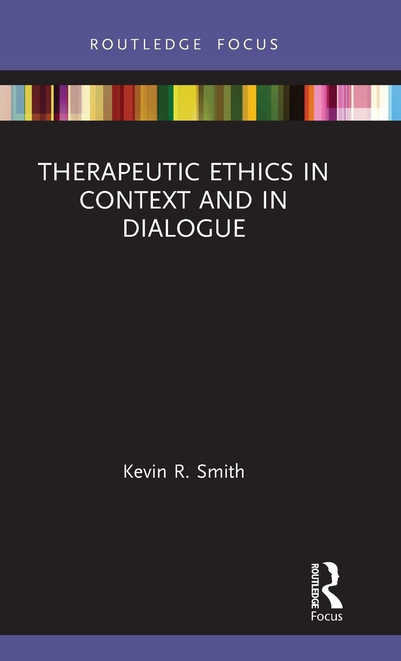 Vorderes Coverbild Therapeutic Ethics in Context and in Dialogue