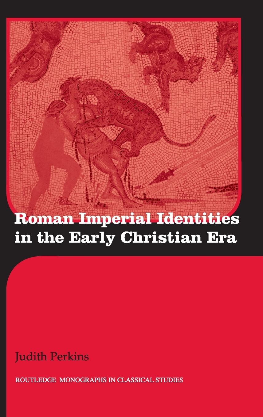 Vorderes Coverbild Roman Imperial Identities in the Early Christian Era