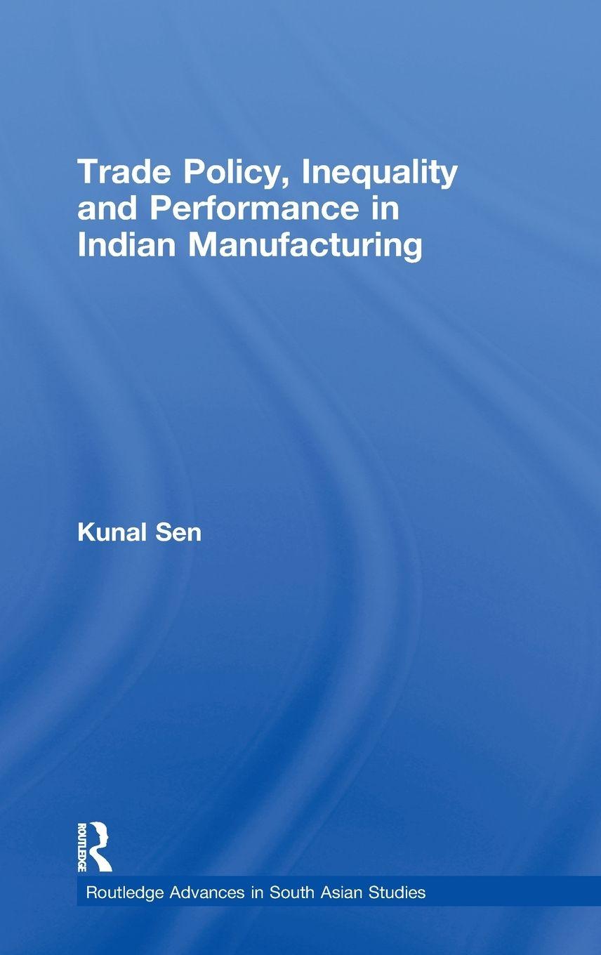 Vorderes Coverbild Trade Policy, Inequality and Performance in Indian Manufacturing