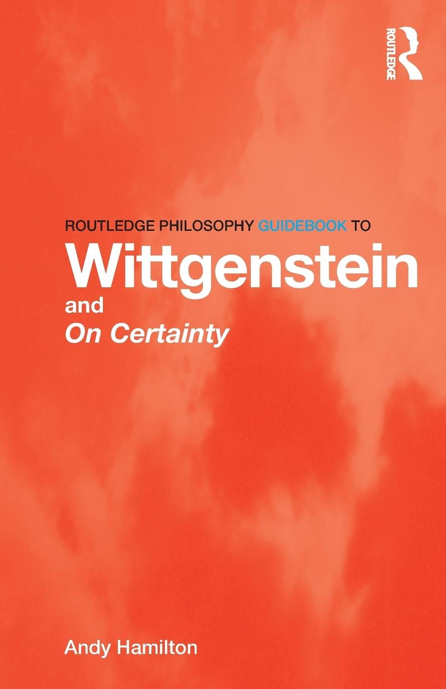 Vorderes Coverbild Routledge Philosophy GuideBook to Wittgenstein and On Certainty