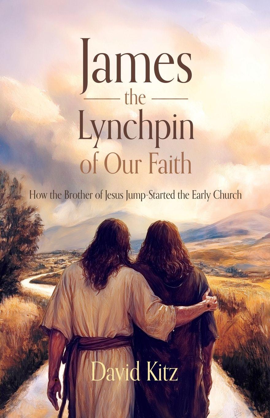 Vorderes Coverbild James, the Lynchpin of Our Faith
