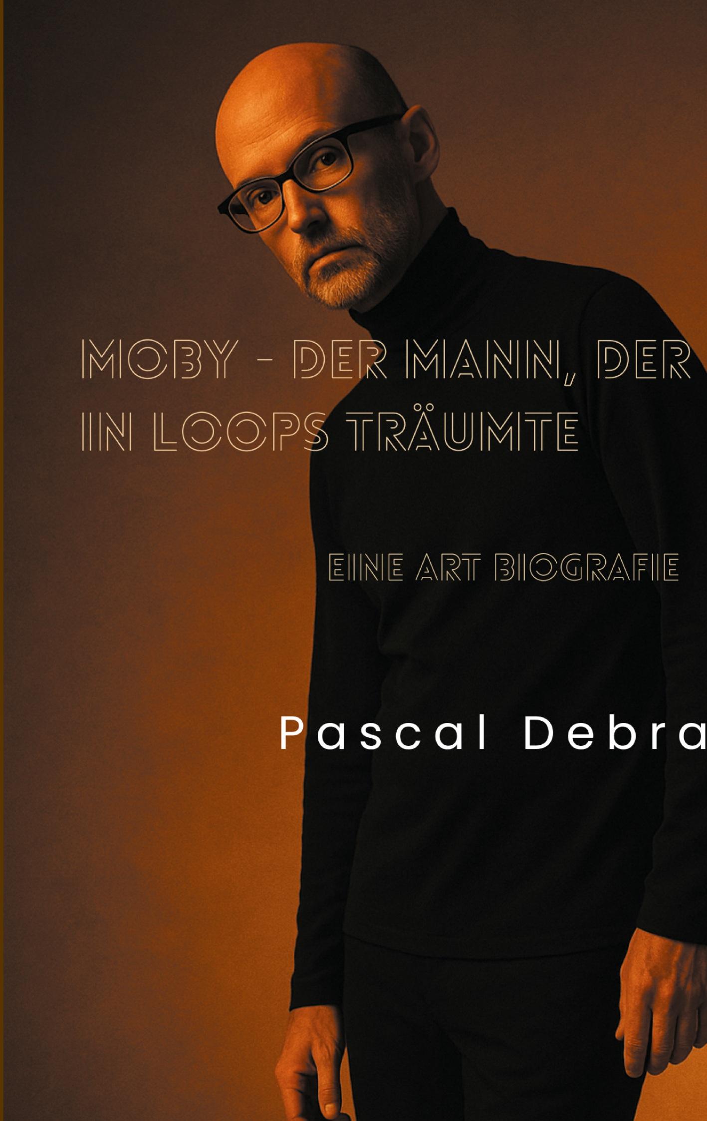 Vorderes Coverbild Moby - Der Mann, der in Loops träumte
