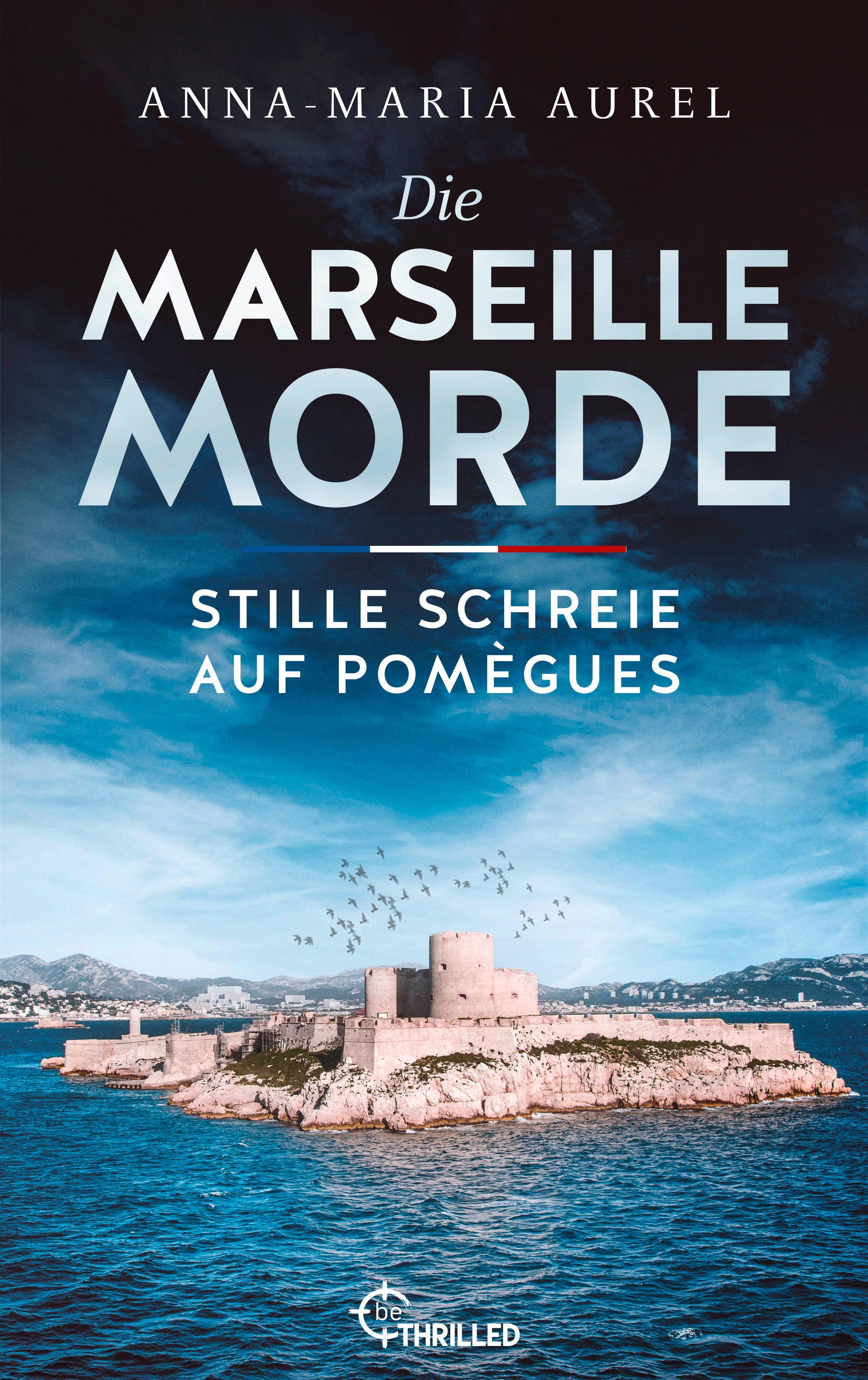 Vorderes Coverbild Die Marseille-Morde - Stille Schreie auf Pomègues