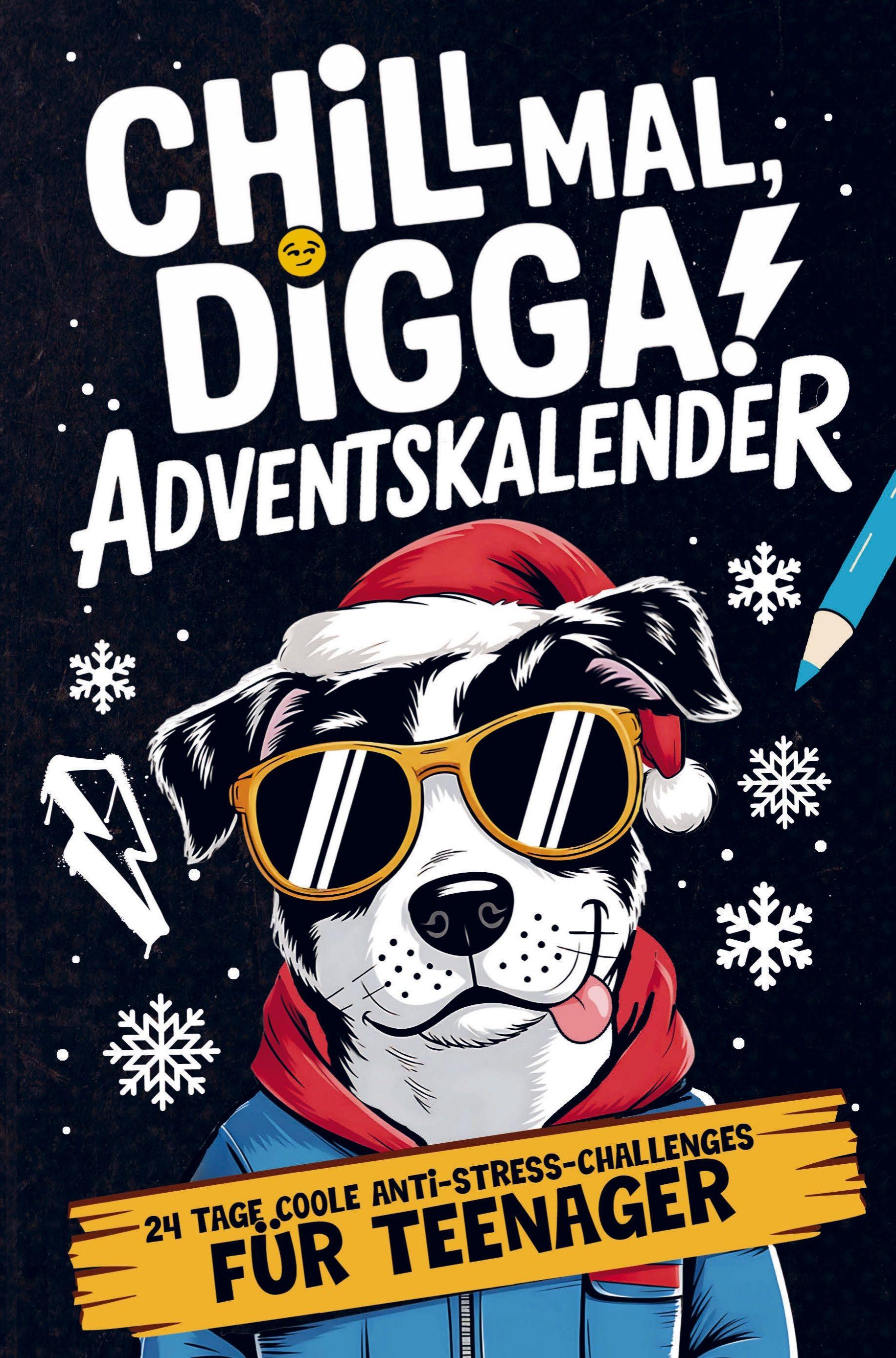 Vorderes Coverbild Chill Mal, Digga! Adventskalender für Teenager Jungs und Mädchen