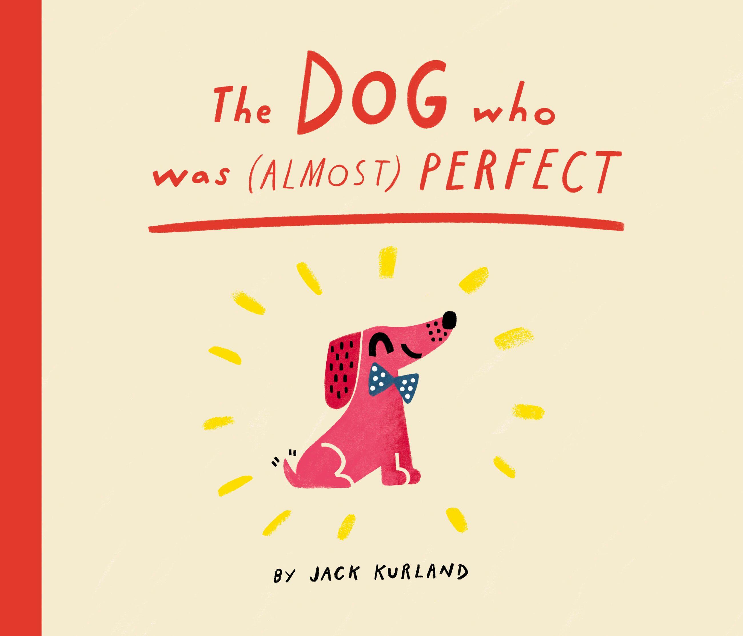 Vorderes Coverbild The Dog Who Was (Almost) Perfect